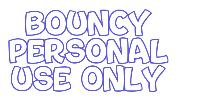 Bouncy PERSONAL USE ONLY Font