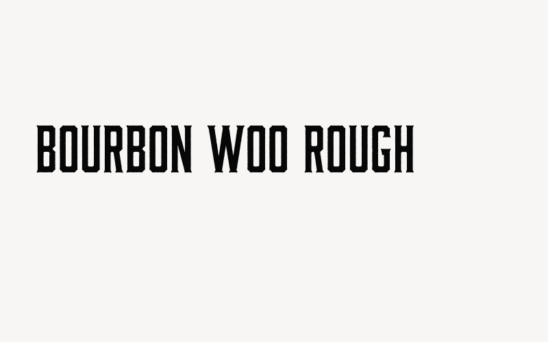 Bourbon W00 Rough Font