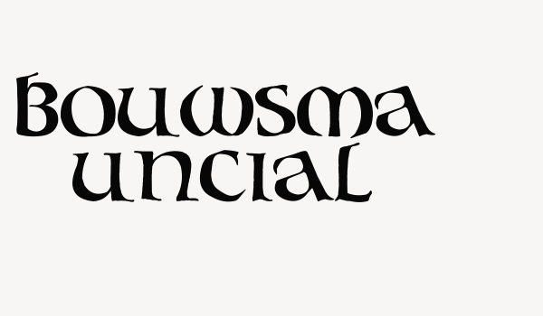 Bouwsma Uncial Font