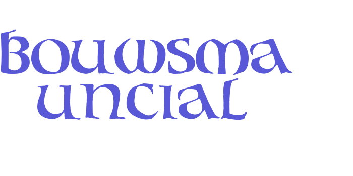 Bouwsma Uncial Font