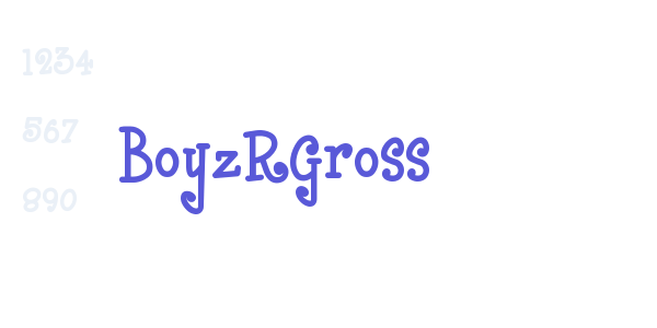 BoyzRGross font