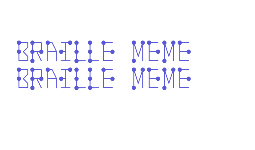 Braille Meme Braille-Meme Font