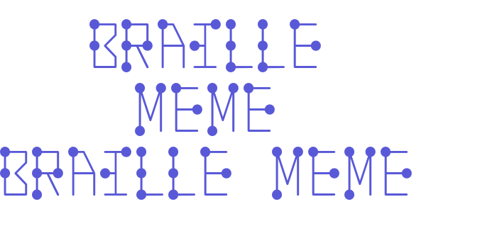 Braille Meme Braille-Meme Font