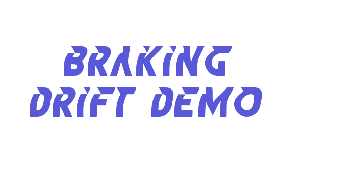 Braking Drift Demo Font Download