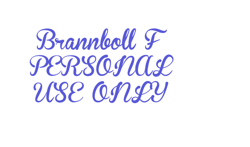 Brannboll F PERSONAL USE ONLY Font Download