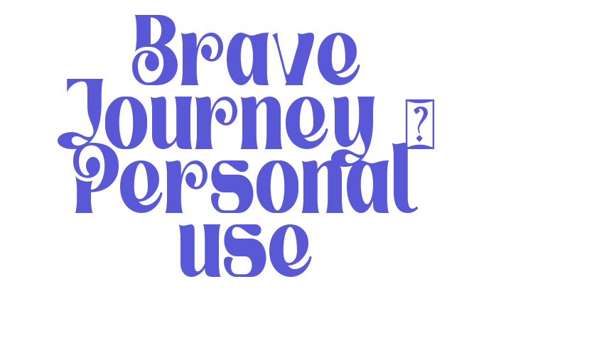 Brave Journey – Personal use Font