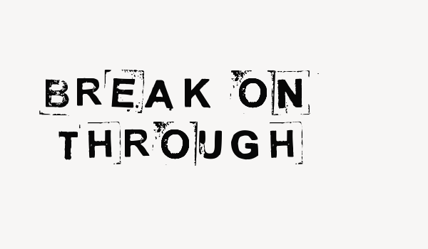 Break on through Font