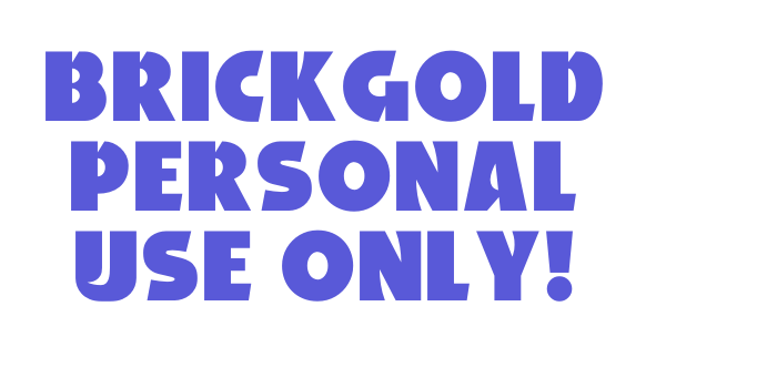 Brickgold PERSONAL USE ONLY! Font Download