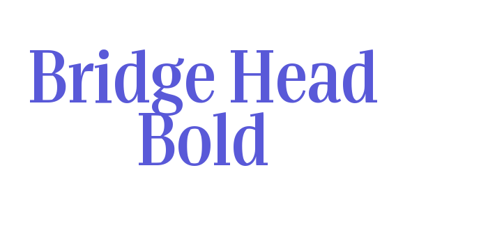 Bridge Head Bold Font