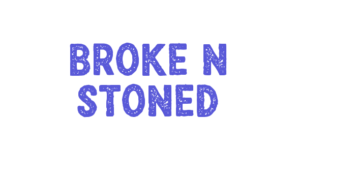 Broke N Stoned Font Download