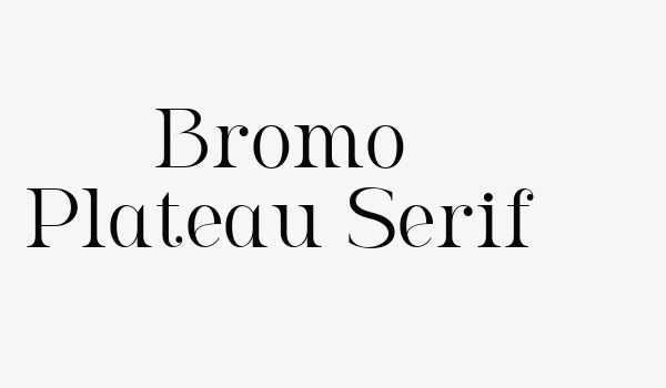 Bromo Plateau Serif Font