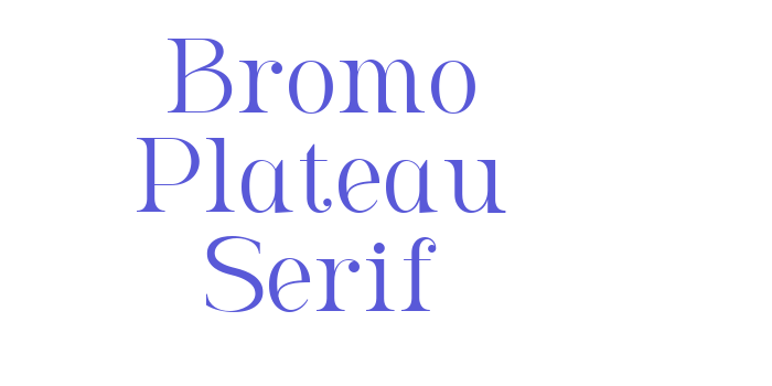 Bromo Plateau Serif Font