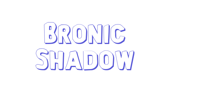 Bronic Shadow Font