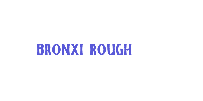 Bronxi Rough Font Download