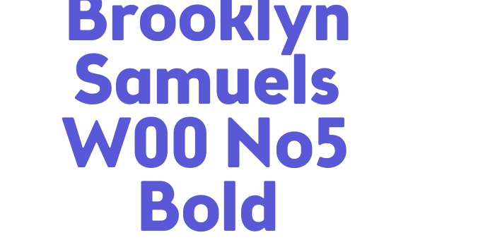 Brooklyn Samuels W00 No5 Bold Font