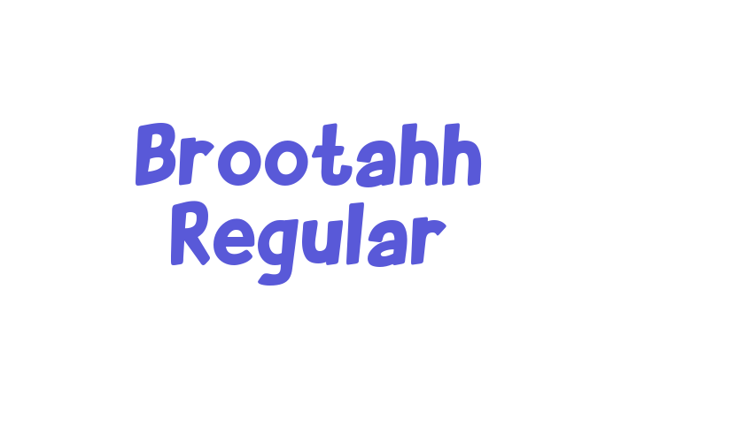 Brootahh Regular Font