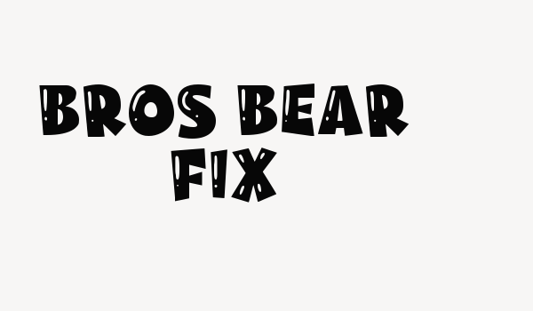 Bros Bear Fix Font