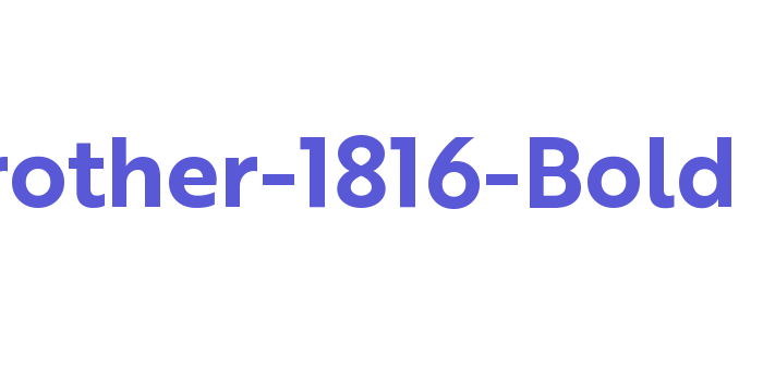 Brother-1816-Bold Font Download