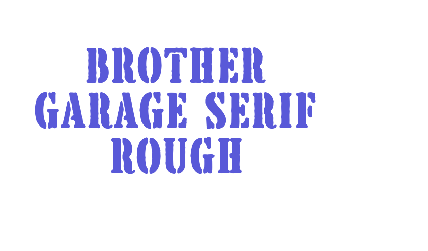 Brother Garage Serif Rough Font Download