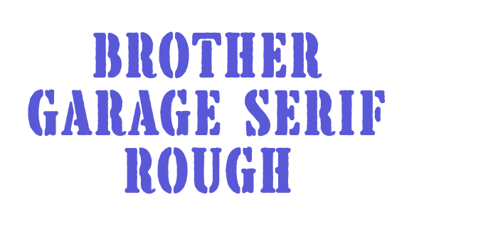 Brother Garage Serif Rough Font Download