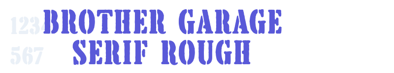 Brother Garage Serif Rough-related font