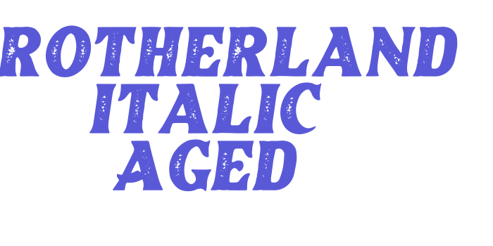 Brotherland Italic Aged Font Download