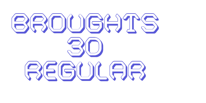 Broughts 3D Regular Font Download