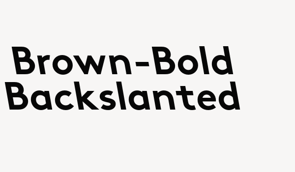 Brown-Bold Backslanted Font