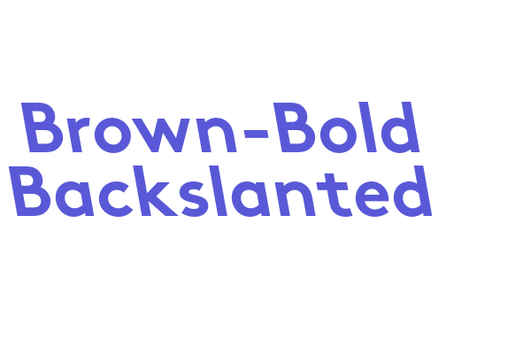 Brown-Bold Backslanted Font