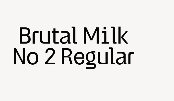 Brutal Milk No 2 Regular Font