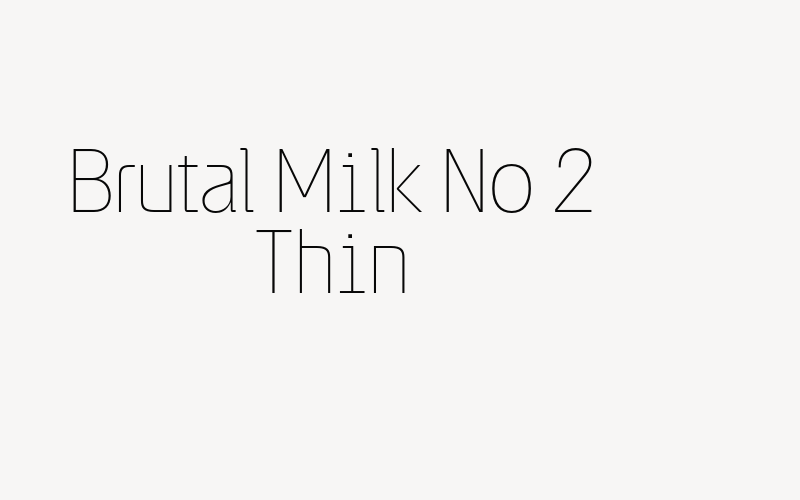 Brutal Milk No 2 Thin Font