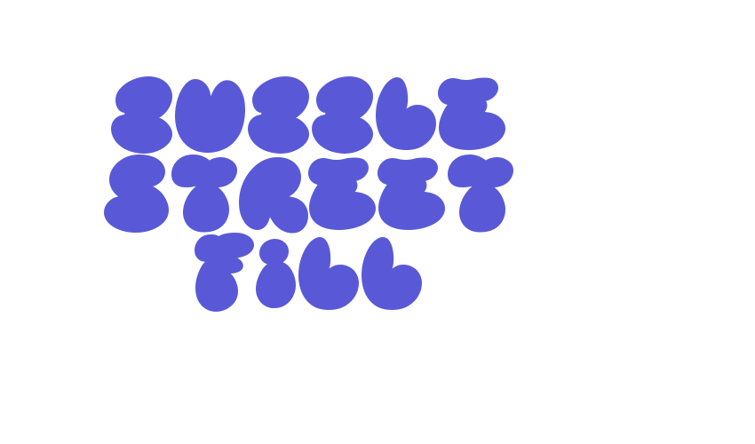 Bubble Street Fill Font Download