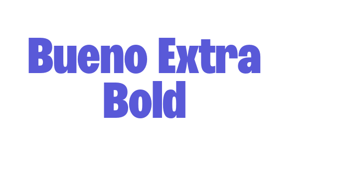 Bueno Extra Bold Font