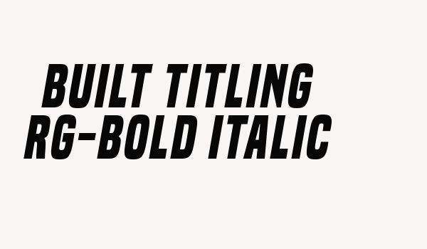 Built Titling Rg-Bold Italic Font