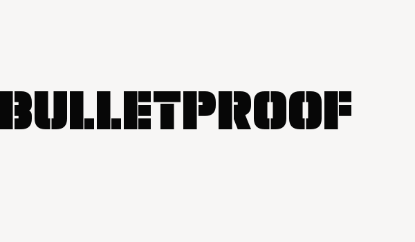 Bulletproof Font