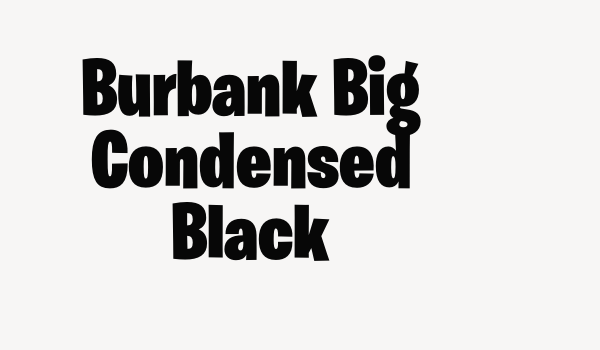 Burbank Big Condensed Black Font