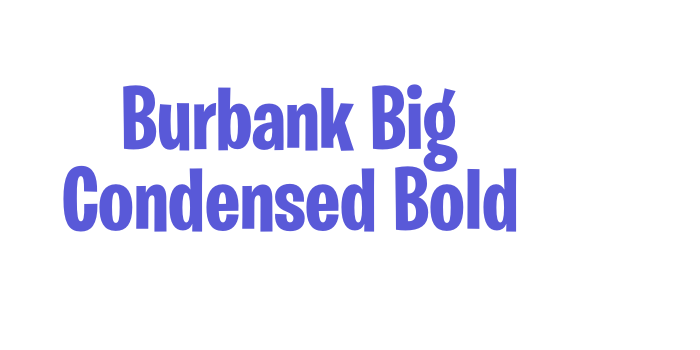 Burbank Big Condensed Bold Font Download