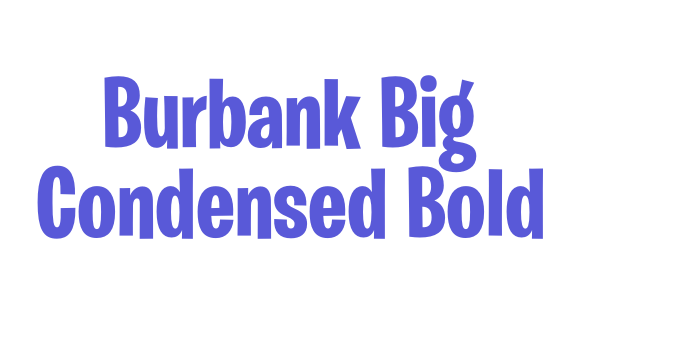 Burbank Big Condensed Bold Font