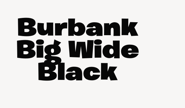 Burbank Big Wide Black Font