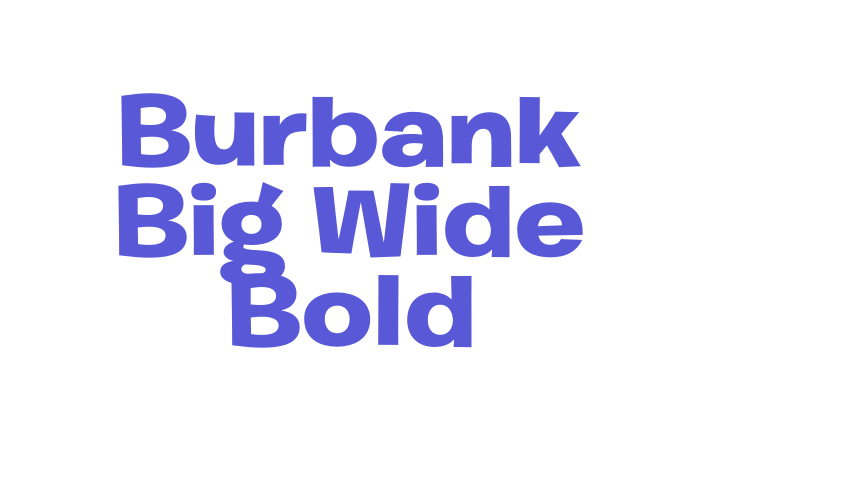 Burbank Big Wide Bold Font Download