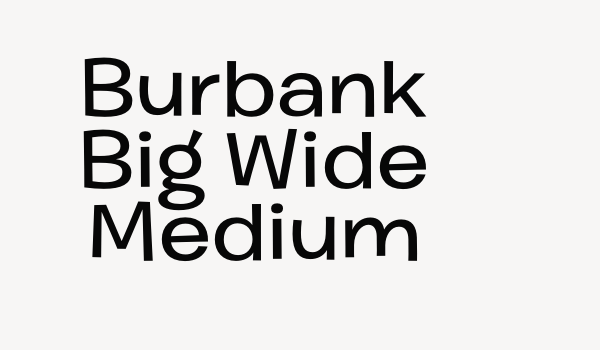 Burbank Big Wide Medium Font