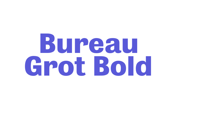 Bureau Grot Bold Font Download