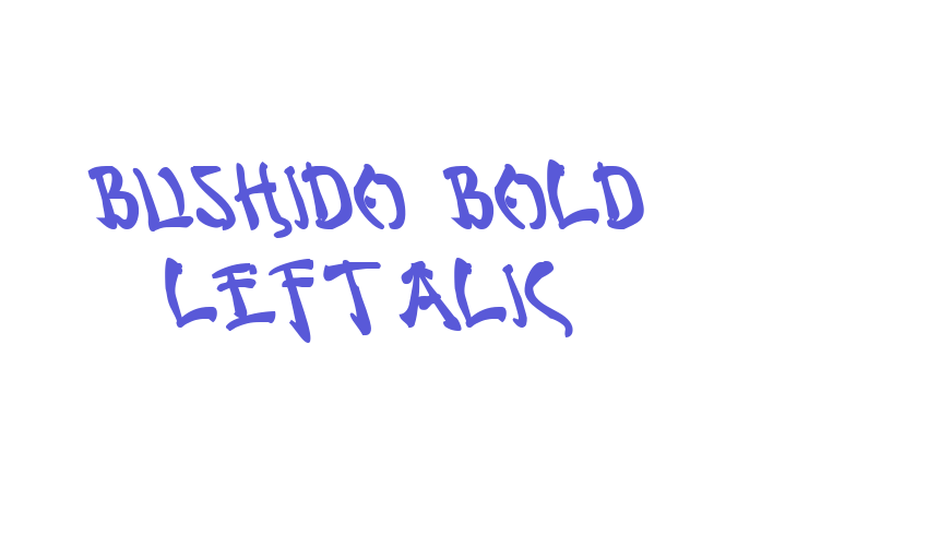 Bushido Bold Leftalic Font Download