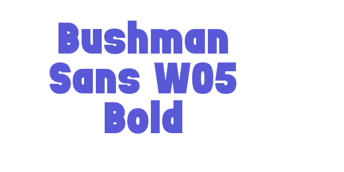 Bushman Sans W05 Bold Font Download