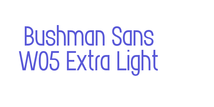 Bushman Sans W05 Extra Light Font Download