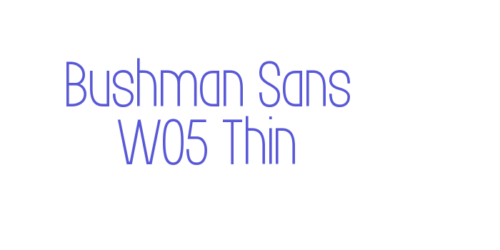 Bushman Sans W05 Thin Font Download