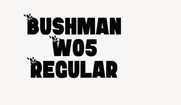 Bushman W05 Regular Font