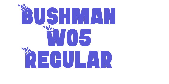 Bushman W05 Regular Font