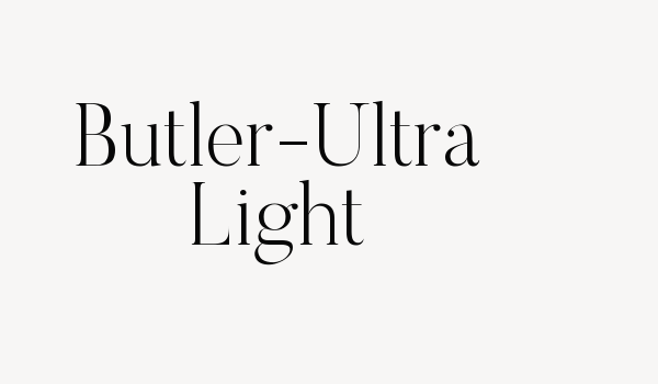 Butler-Ultra Light Font