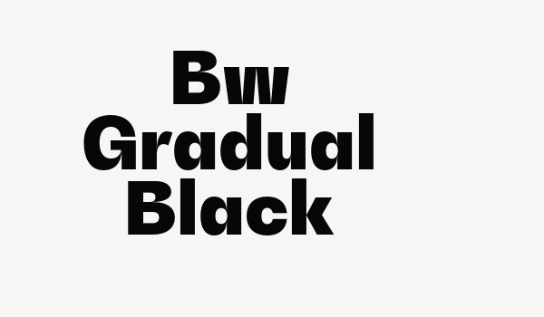 Bw Gradual Black Font